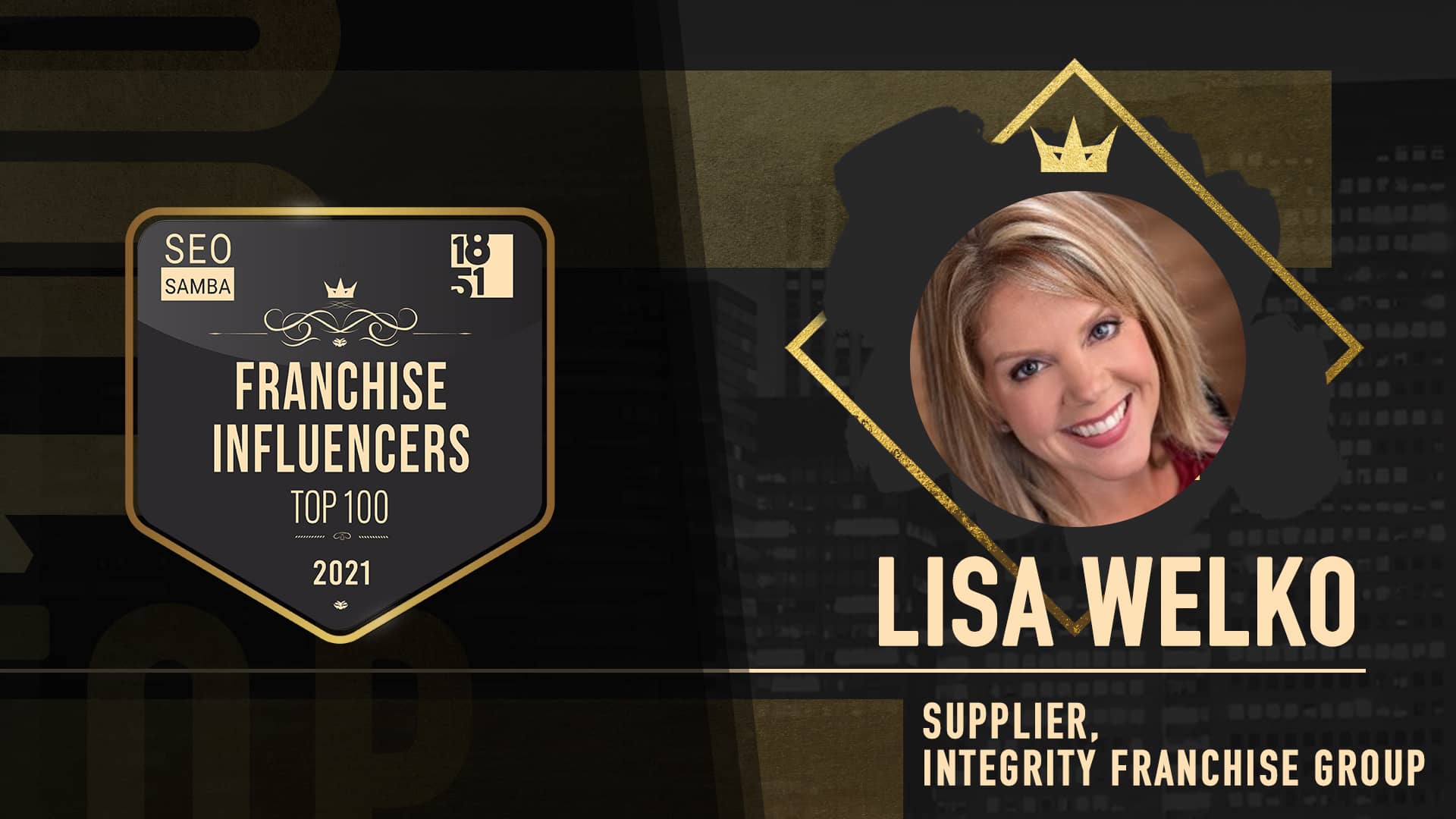 Lisa Welko - Integrity Franchise Group