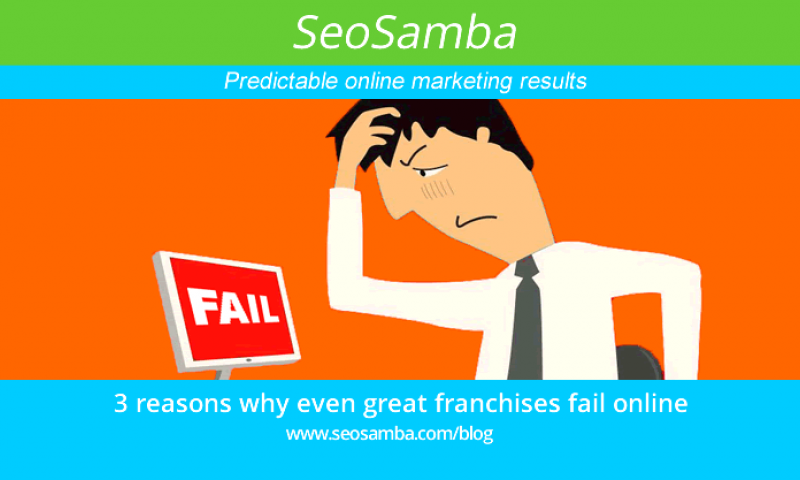 3 reasons why even great franchises fail online