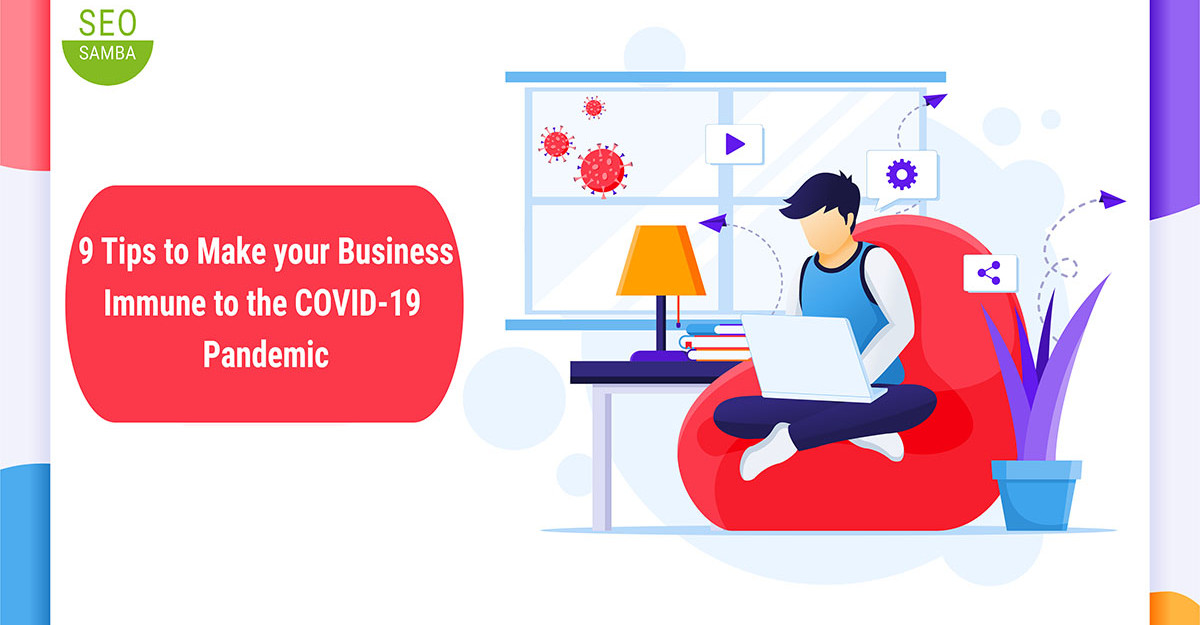 9 Tips to Make Your Business Immune to the COVID-19 Pandemic