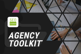 Agency Toolkit February: SeoSamba&rsquo;s Latest Features & Strategies