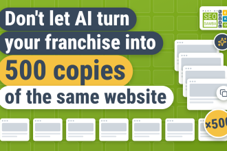 Don't let AI turn your franchise into 500 copies of the same website