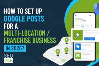 How to Manage Google Posts for Multi-Location and Franchise Businesses in 2026