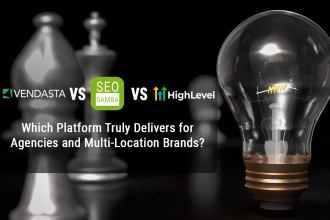 Vendasta vs. Go High Level vs. SeoSamba CRM: Which Platform Is Best for Agencies and Multi-Location Brands?