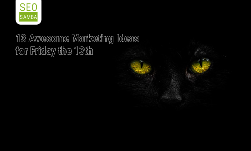 13 Awesome Marketing Tips and Ideas for Friday The 13th