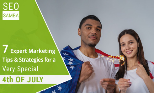 7 Expert Marketing Tips & Strategies for a Very Special 4th of July
