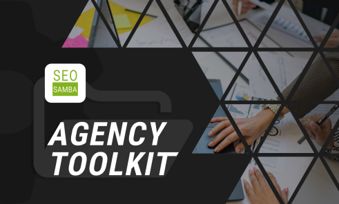 Agency Toolkit February: SeoSamba&rsquo;s Latest Features & Strategies