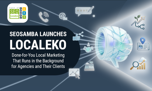 SeoSamba Launches LocalEko: Done-for-You Local Marketing That Runs in the Background for Agencies and Their Clients