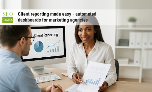 Client reporting made easy - automated dashboards for marketing agencies